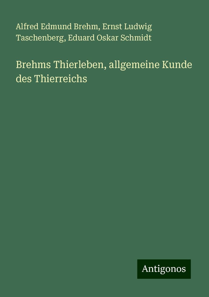 Brehms Thierleben, allgemeine Kunde des Thierreichs
