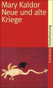 Neue und alte Kriege: Organisierte Gewalt im Zeitalter der Globalisierung (suhrkamp taschenbuch)