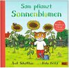 Sam pflanzt Sonnenblumen: Bilderbuch mit Klappen und einer Pop-up-Überraschung