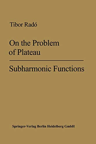 On the Problem of Plateau (Ergebnisse der Mathematik und ihrer Grenzgebiete. 2. Folge, 2, Band 2)