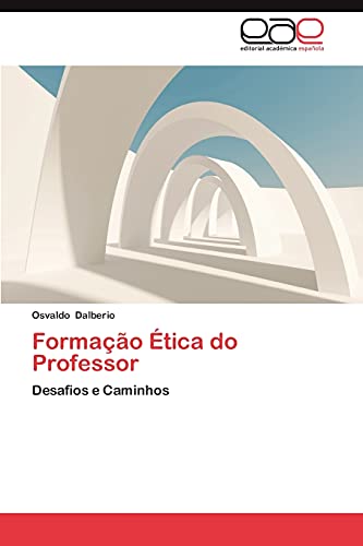 Formação Ética do Professor: Desafios e Caminhos