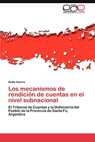 Los mecanismos de rendición de cuentas en el nivel subnacional: El Tribunal de Cuentas y la Defensoría del Pueblo de la Provincia de Santa Fe, Argentina