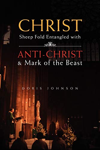 Christ Sheep Fold Entangled with: Anti-Christ & Mark of the Beast