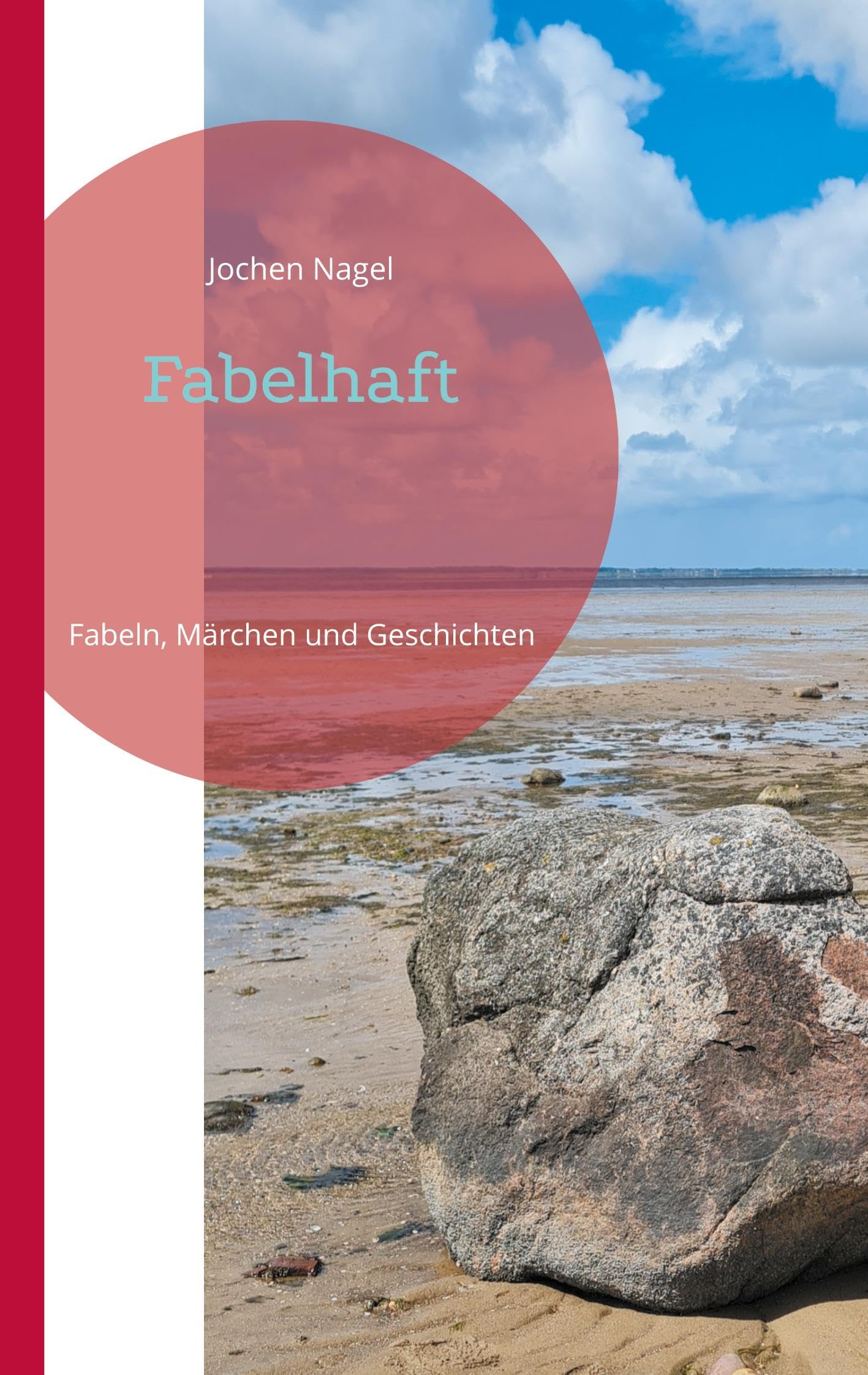 Fabelhaft: Fabeln, Märchen und Geschichten (Märchenhaft)