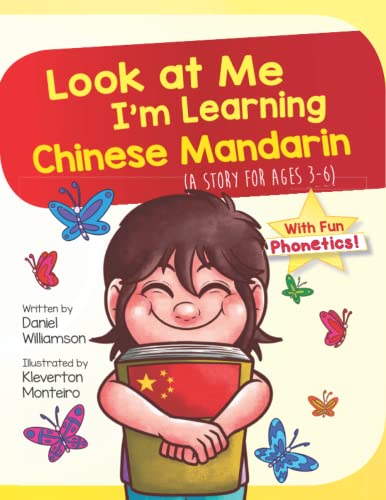 Look at Me I'm Learning Chinese Mandarin: A Story For Ages 3-6