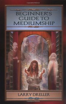 Beginner's Guide to Mediumship: How to Contact Loved Ones Who Have Crossed Over