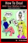 How To Deal With Your Mother-in-law: (Sisters & Family Included)