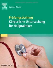 Prüfungstraining Körperliche Untersuchung für Heilpraktiker