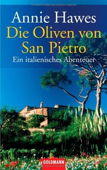 Die Oliven von San Pietro: Ein italienisches Abenteuer