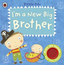 I’m a New Big Brother: A Pirate Pete book (Pirate Pete and Princess Polly)