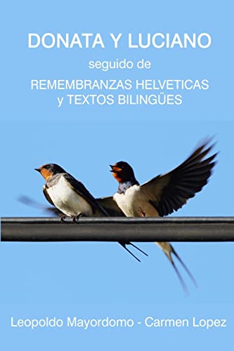 Donata Y Luciano, Remembranzas Helvéticas, Textos Bilingües, Memorias Y Relatos
