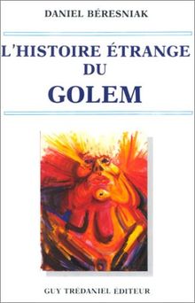 L'HISTOIRE ETRANGE DU GOLEM