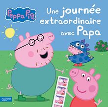 Peppa Pig. Une journée extraordinaire avec papa