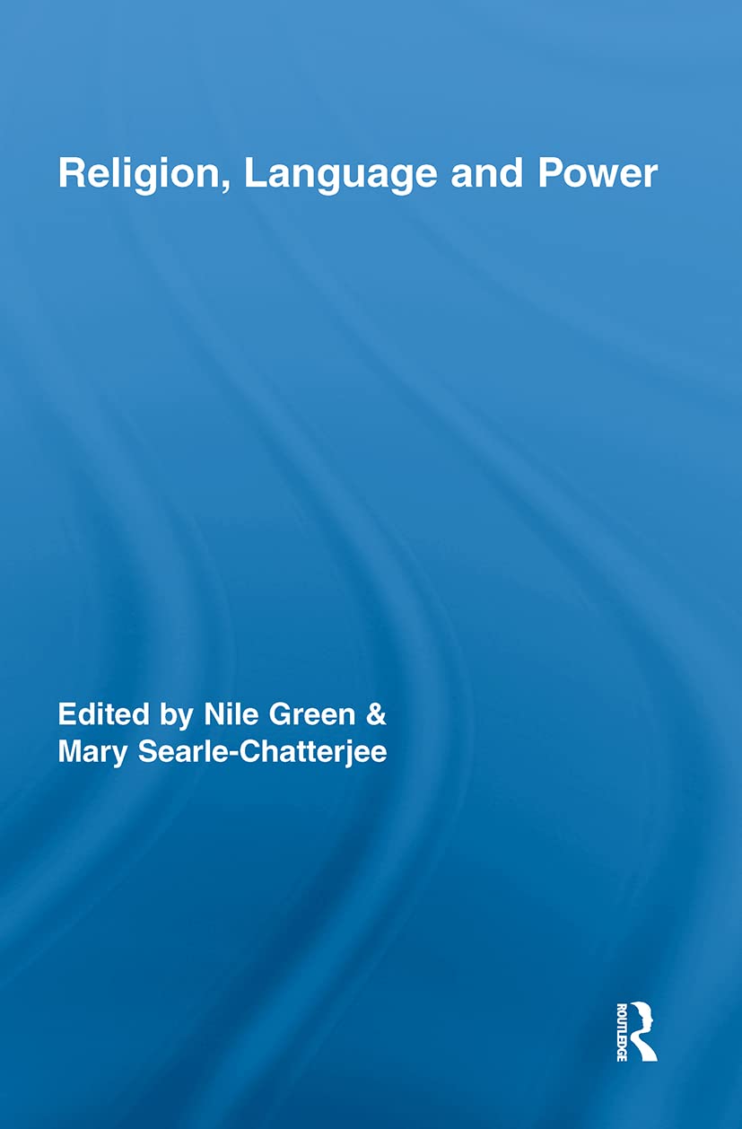 Religion, Language, and Power (Routledge Studies in Religion, 10, Band 10)