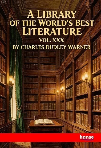 A Library of the World's Best Literature Ancient and Modern