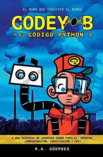 Codey-B y El Código Python: El Niño Que Codificó El Mundo