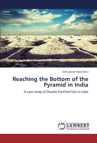 Reaching the Bottom of the Pyramid in India: A case study of Double Fortified Salt in India