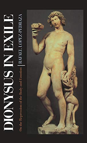 Dionysus in Exile: On the Repression of the Body and Emotion