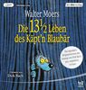 Die 13 1/2 Leben des Käpt'n Blaubär - das Original: Die legendäre Originalversion der Lesung von Dirk Bach – pur, ungekürzt, virtuos -