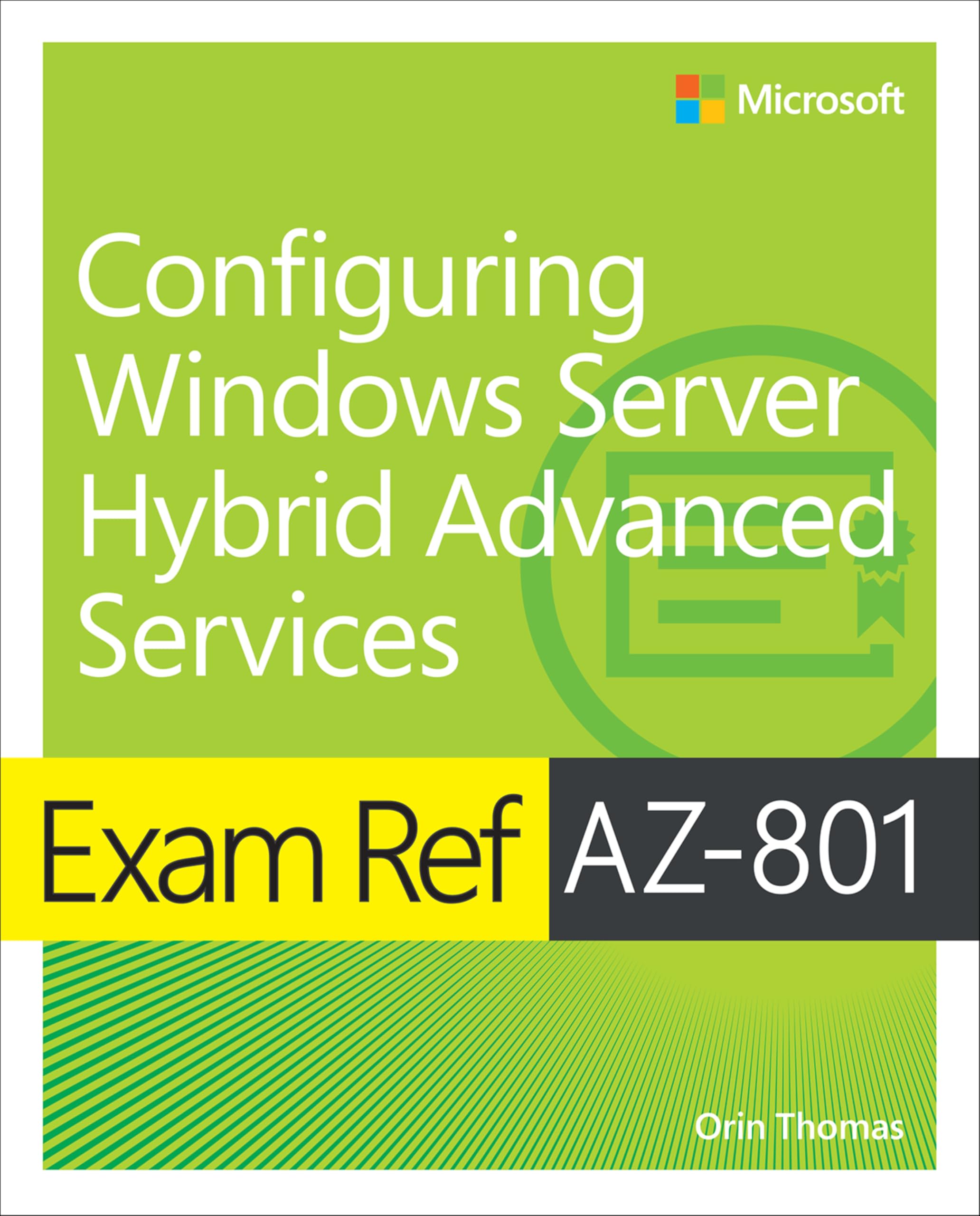 Orin Thomas Exam Ref Az-801 Configuring Windows Server Hybrid Advanced Services