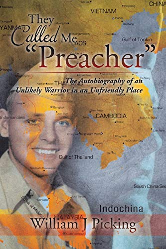 They Called Me Preacher: The Autobiography of an Unlikely Warrior in an Unfriendly Place