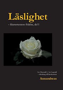 Läslighet: Klustertextens födelse - inledning till lärokonsten, del 1 (Ars Discendi)