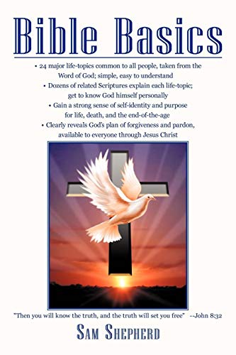 Bible Basics: Then you will know the truth, and the truth will set you free -John 8:32