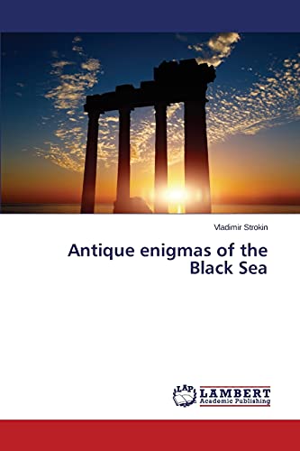 Antique enigmas of the Black Sea