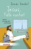 Jesus, Füße runter!: Meine schräge WG auf Reisen