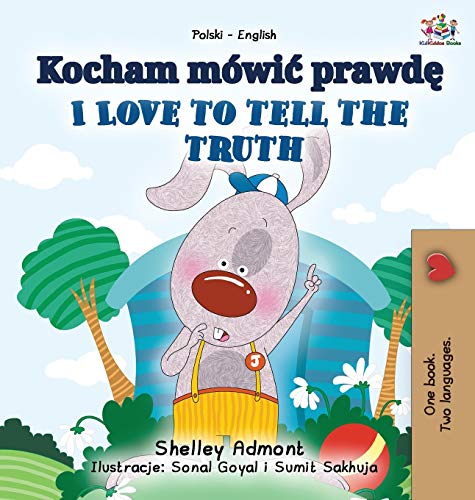 I Love to Tell the Truth (Polish English Bilingual Book for Kids) (Polish English Bilingual Collection)