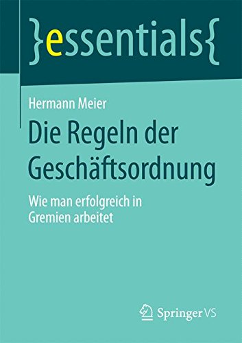Die Regeln der Geschäftsordnung (essentials)