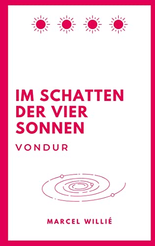 Vondur - Im Schatten der vier Sonnen: Science Fiction & Fantasy Roman