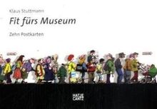 Klaus Stuttmann. Fit fürs Museum: Zehn Postkarten