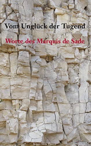 Vom Unglück der Tugend: Worte des Marquis de Sade
