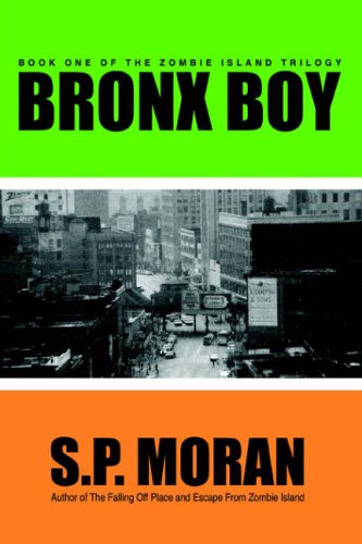 BRONX BOY: BOOK ONE OF THE ZOMBIE ISLAND TRILOGY