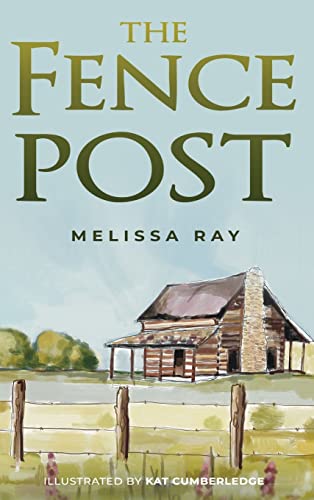 The Fence Post (The Blue-Eyed Boy Adventures: The Wisdom of a Sharecropper, Band 1)