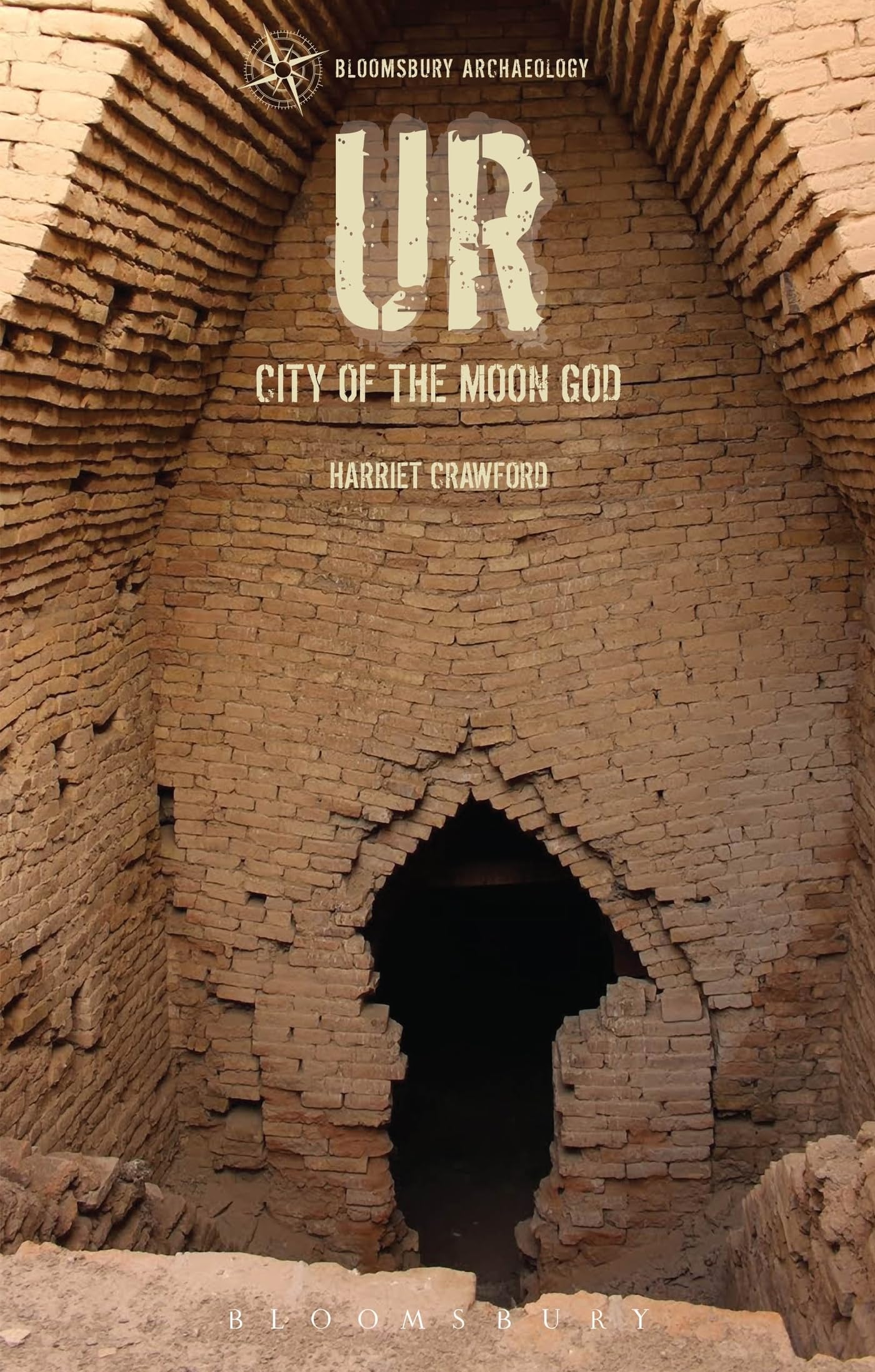 Ur: The City of the Moon God (Archaeological Histories)