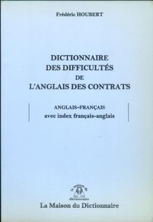 Dictionnaire Des Difficultes De L'Anglais Des Contrats/Dictionary of Difficulties in Contract English (Isbn : 2856081517)