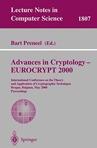 Advances in Cryptology - EUROCRYPT 2000: International Conference on the Theory and Application of Cryptographic Techniques Bruges, Belgium, May ... Notes in Computer Science, Band 1807