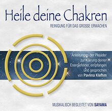 Heile deine Chakren. Reinigung für das Große Erwachen (Doppel-CD): Anleitungen der Plejader zur Klärung deiner Energiefelder (inkl. Heilsymbol)