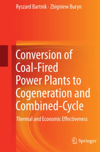 Conversion of Coal-Fired Power Plants to Cogeneration and Combined-Cycle: Thermal and Economic Effectiveness