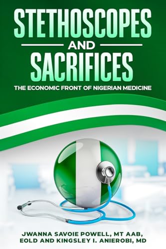 Stethoscopes and Sacrifices: The Economic Front of Nigerian Medicine