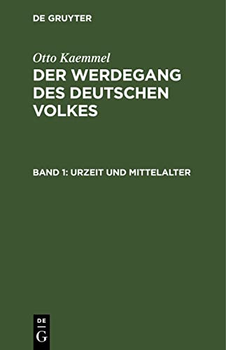 Urzeit und Mittelalter (Otto Kaemmel: Der Werdegang des deutschen Volkes)