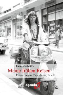 Meine frühen Reisen: Erinnerungen, Tagebücher, Briefe