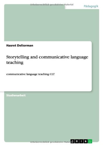 Storytelling and communicative language teaching: communicative language teaching CLT