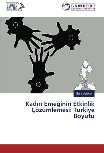 Kadın Emeğinin Etkinlik Çözümlemesi: Türkiye Boyutu
