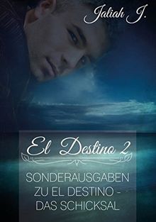 El Destino 2: Sonderausgaben zu El Destino - Das Schicksal