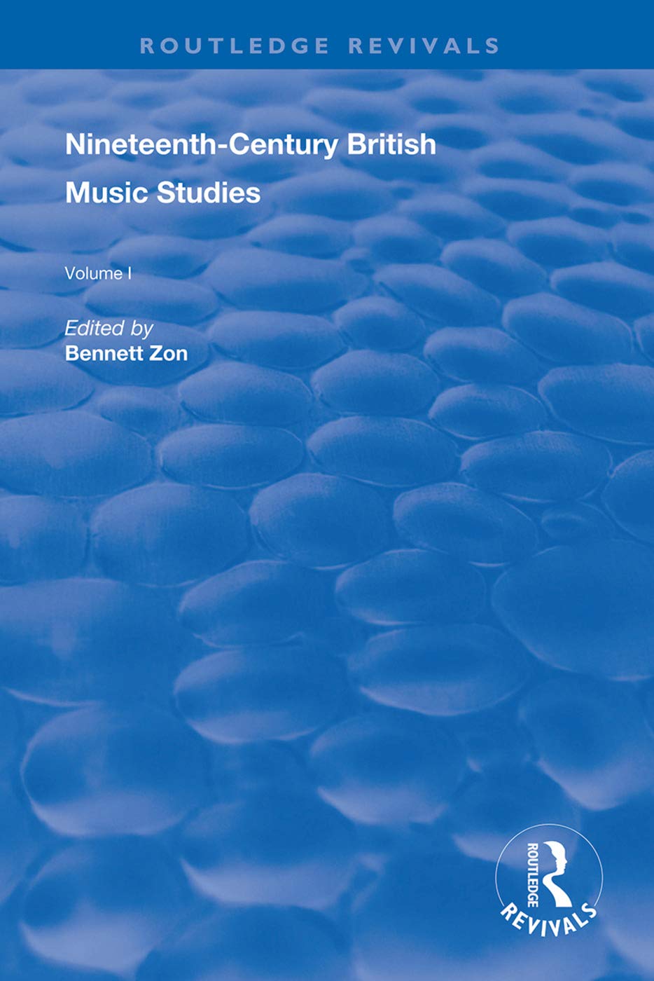 Nineteenth-Century British Music Studies: Volume 1 (Routledge Revivals, Band 1)