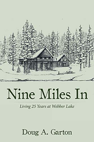 Nine Miles In: Living 25 Years at Webber Lake