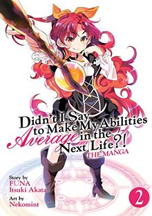 Didn't I Say to Make My Abilities Average in the Next Life?! (Manga) Vol. 2